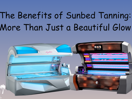 The Benefits of Sunbed Tanning: More Than Just a Beautiful Glow