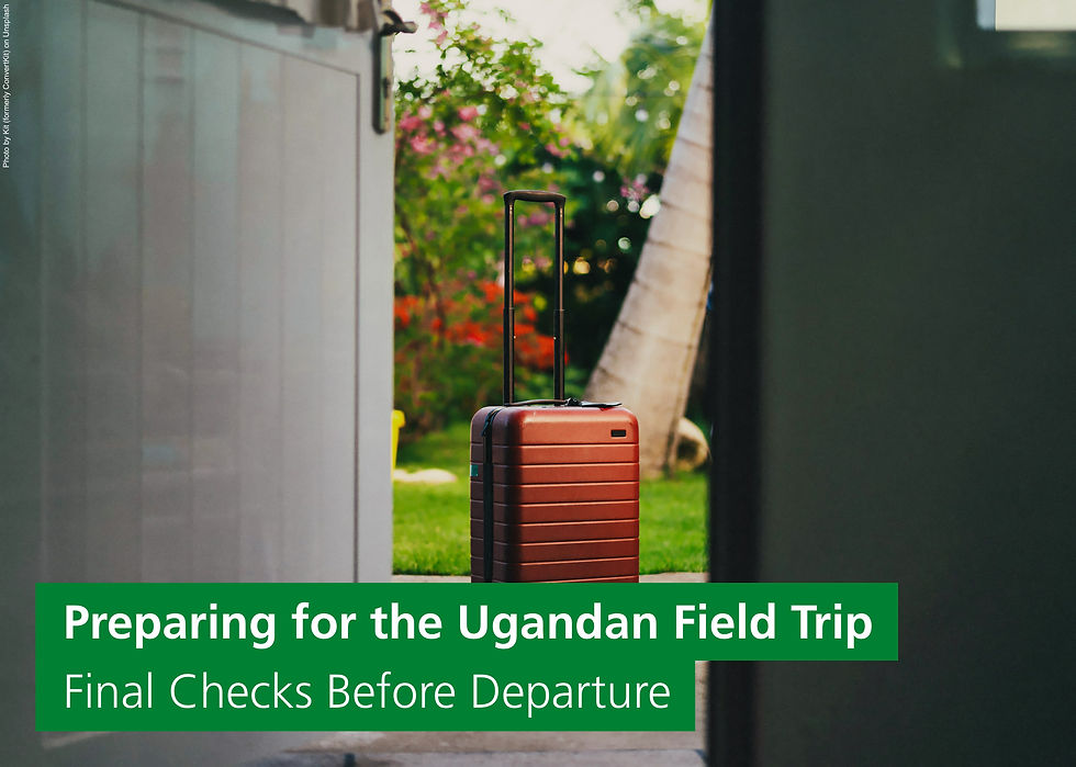 A suitcase outside the door to the garden. The banner reads: Preparing for the Ugandan Field Trip: final checks before departure