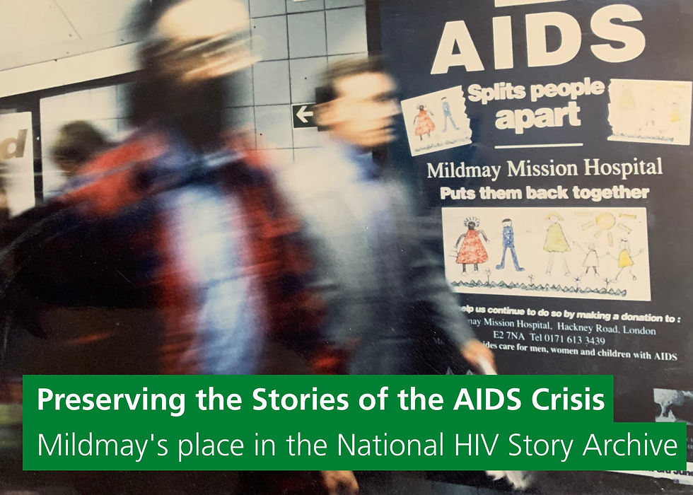 A 1990s tube poster: AIDS splits people apart. Mildmay puts them back together. The strapline is: Preserving the stories of the AIDS crisis. Mildmay's place in the National HIV Story Archive.