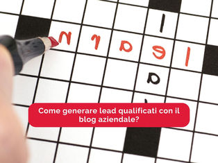 Come generare lead qualificati con il blog aziendale