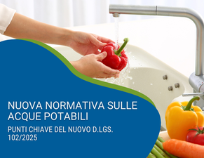 Normativa sulle acque potabili: punti chiave sul nuovo D.Lgs. 102/2025