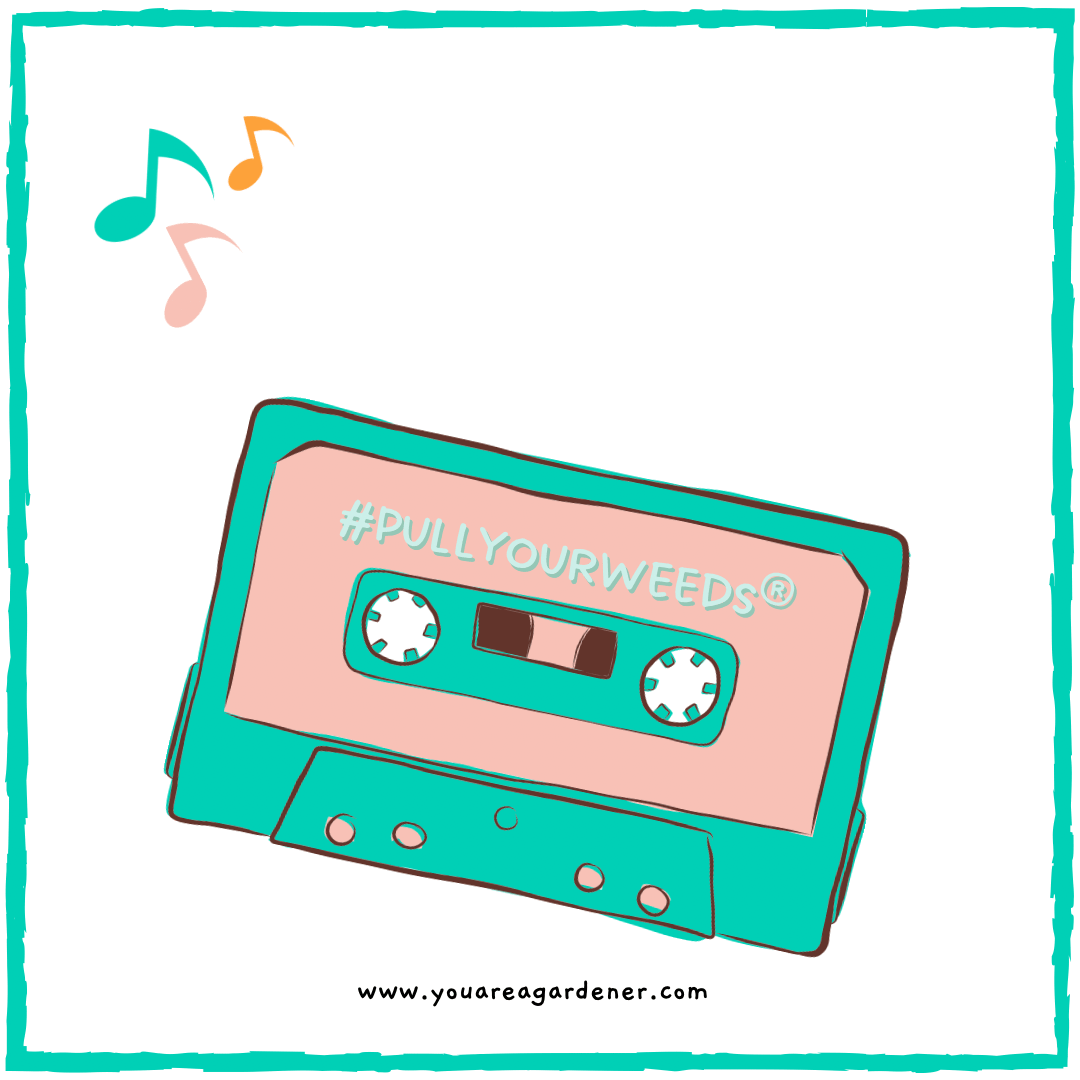 #PullYourWeeds Playlist