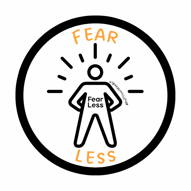 Stick figure with hands on hips, surrounded by lines symbolizing confidence. "Fear Less" text on figure and yellow "FEAR" and "LESS" around. Black circle frame.