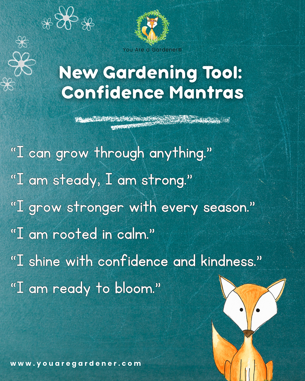 Teal background with white floral doodles. Text: "New Gardening Tool: Confidence Mantras" and affirmations. Cartoon fox at bottom. Website link visible.