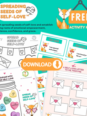 Spreading Seeds of Self-Love ™ Activity Kit