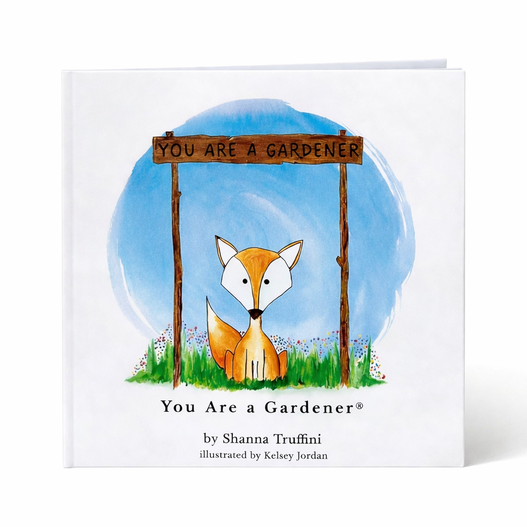 Cover of the children’s book “You Are a Gardener®” by Shanna Truffini, featuring a watercolor fox sitting beneath a wooden si