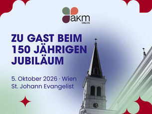 Begegnungen, die Brücken bauen – AKM beim 150-jährigen Jubiläum der Kirche St. Johann Evangelist