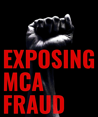 EXPOSING MCA FRAUD