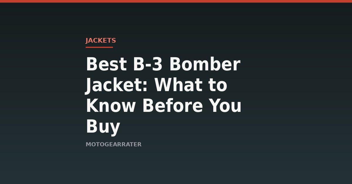 Best B-3 Bomber Jacket: What to Know Before You Buy