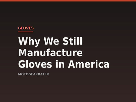 Why We Still Manufacture Gloves in America