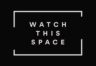 watchthisspace.jpg