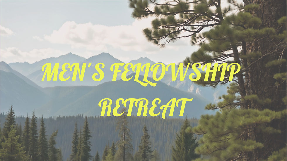 Men's Fellowship Retreat