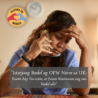 "Istoryang Budol ng OFW Nurse sa UK: Paano Ako Na-scam, at Paano Maiiwasan ang ma-Budol ulit"