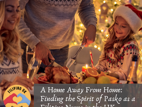 A Home Away From Home: Finding the Spirit of Pasko as a Filipino Nurse in the UK