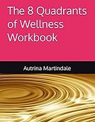 8 Quadrants of Wellness Workbook On Amazon