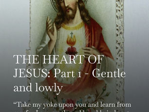 THE HEART OF JESUS: Gentle and Humble