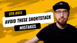OTB #013: 3 Shortstack Mistakes on this Year's SCOOP $109 Final Table (And How To Avoid Them)