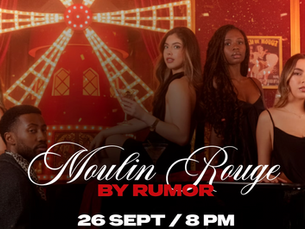 El show de Moulin Rouge, llegó a Rumor