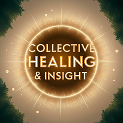 Sacred Spark Circle banner—featuring 'Collective Healing and Insight' text, symbolizing unity, spiritual growth, and shared wisdom in group counseling.