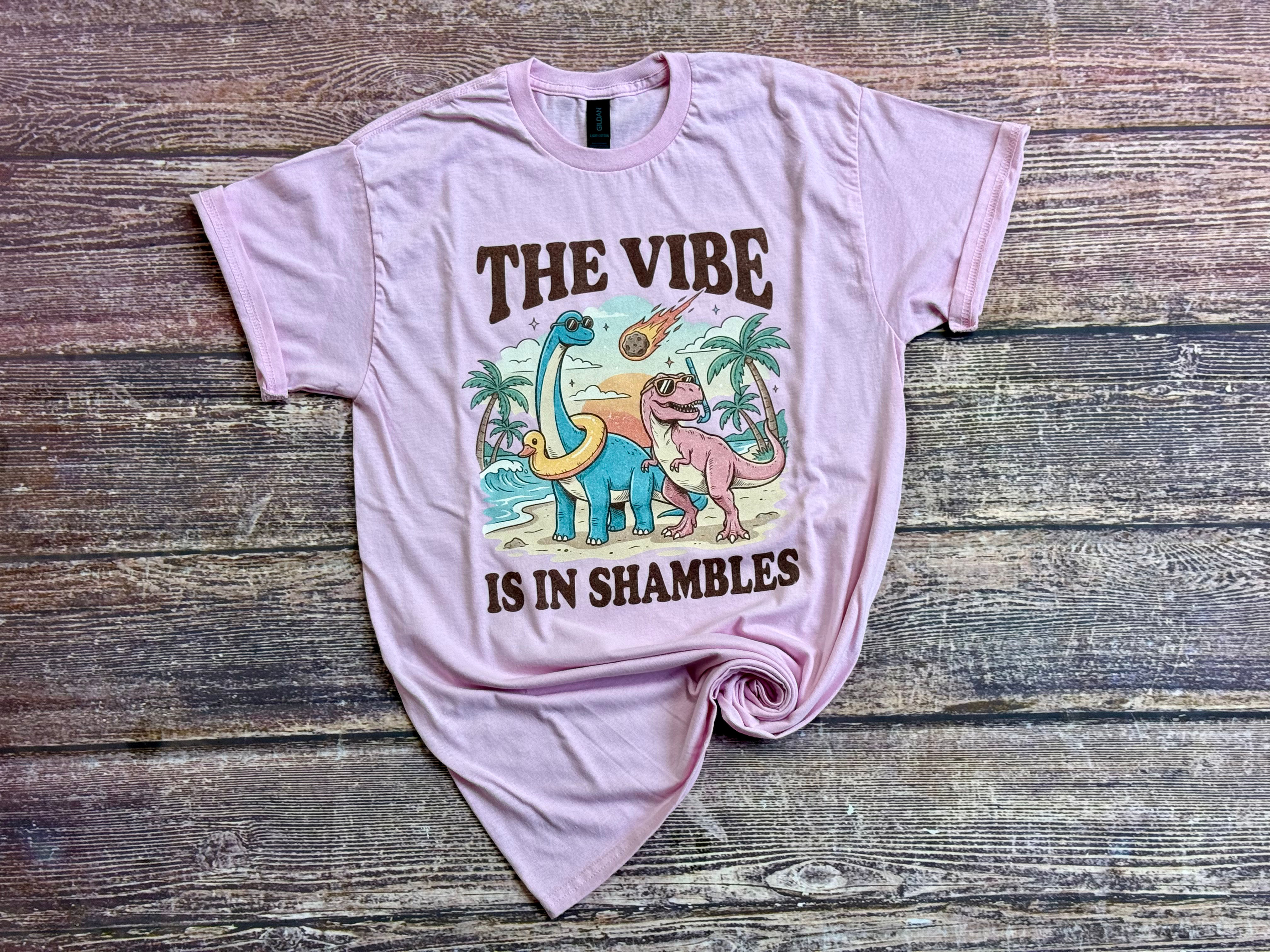 The Vibe is in Shambles Shirt