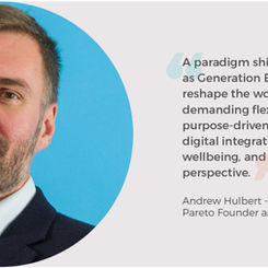 Generation Beta is Coming: Andrew Hulbert Speaks to FMJ About How and Why Businesses Must Evolve