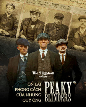 Ôn lại phong cách của những quý ông "Peaky Blinders" | The Highball Style