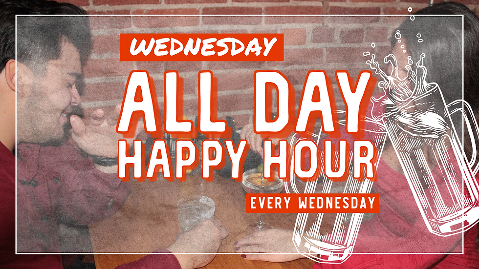Wednesday All Day Happy Hour