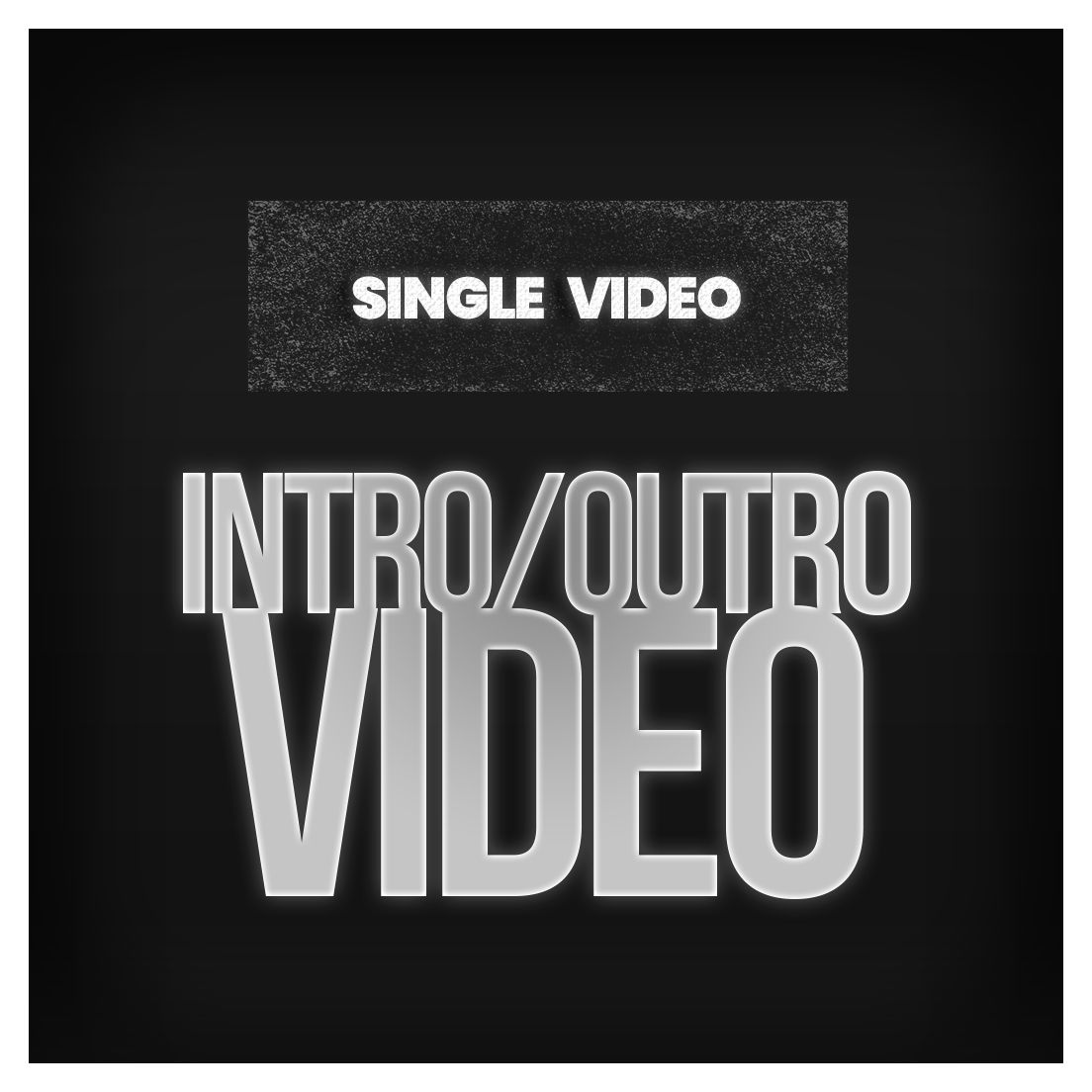 1 Intro/Outro Video