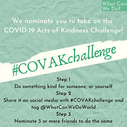 #COVAKchallenge was started by the What Can We Do? team, encouraging people to enact acts of kindness for others or themselves during this difficult time.