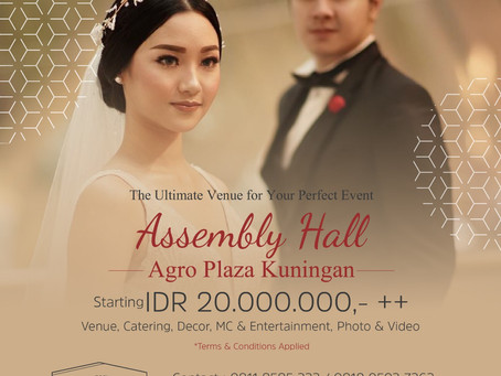 Wedding Package at Assembly Hall Agro Plaza Start From 20mio++ !!