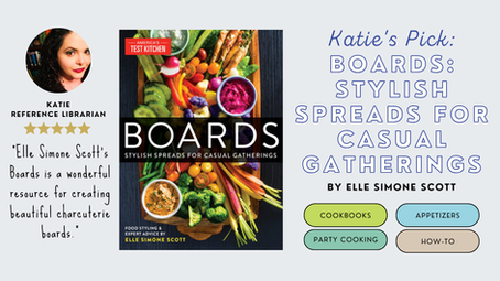 Katie's Pick: Boards: Stylish Spreads for Casual Gatherings by Elle Simone Scott