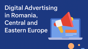 Digital Advertising in Romania: Opportunities and Challenges in Central and Eastern Europe