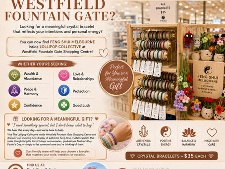 โจ Did You Know? Feng Shui Bracelet is Now at Westfield Fountain Gate! โจ