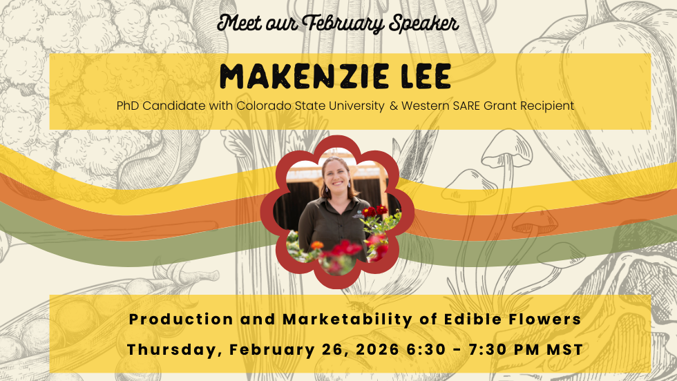 February Speaker Series: Production and Marketability of Edible Flowers