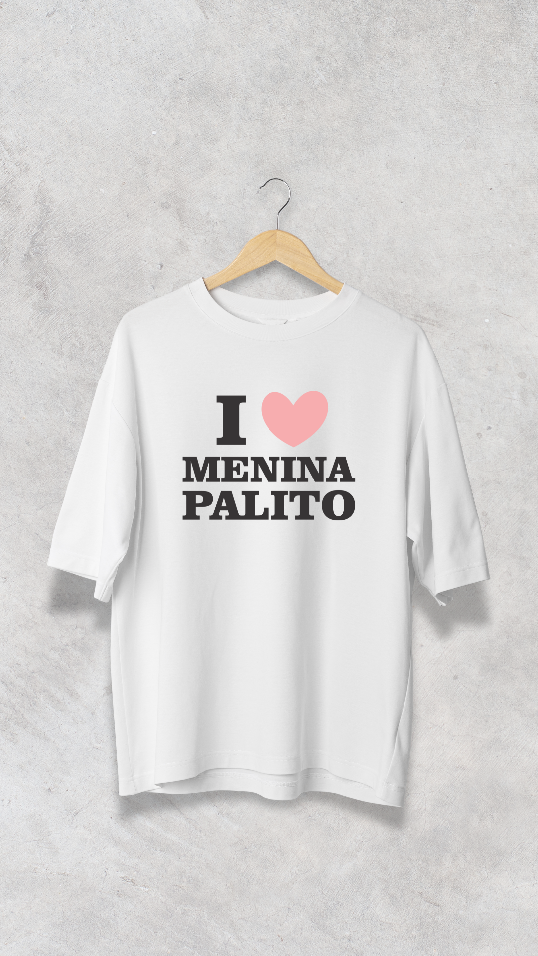 I Love MENINA PALITO 
