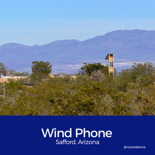 Wind Phone in Safford, Arizona