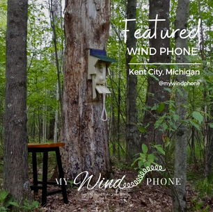 Featured Wind Phone - Kent City, Michigan