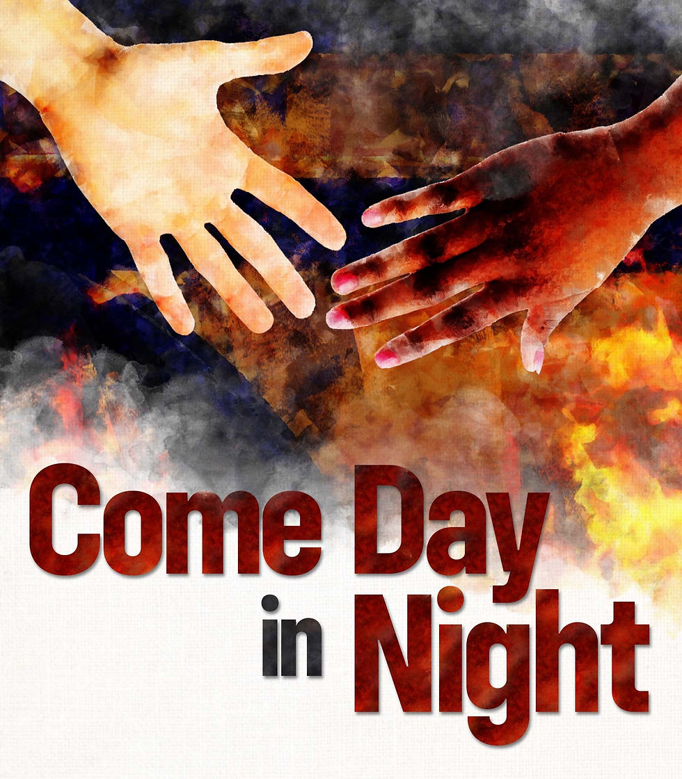 COME DAY IN NIGHT