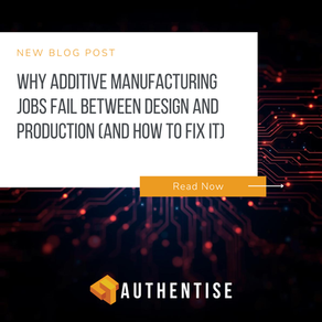 Why Additive Manufacturing Jobs Fail Between Design and Production (And How to Fix It)
