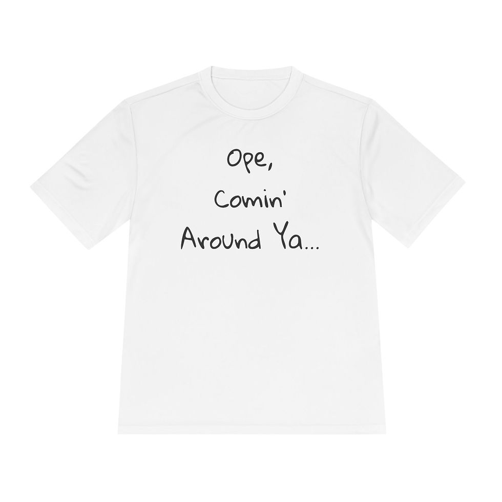 Thumbnail: Midwest Running Shirt - "Ope, Comin' around ya..." "Tell your folks I said Hi" 