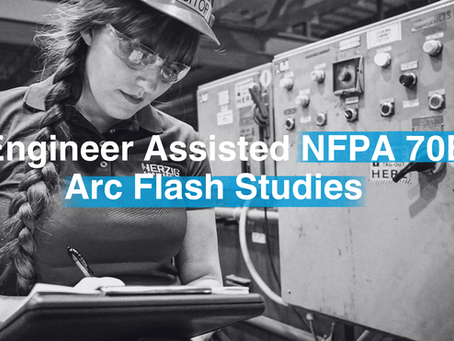 Engineer Assisted NFPA 70E Arc Flash Studies