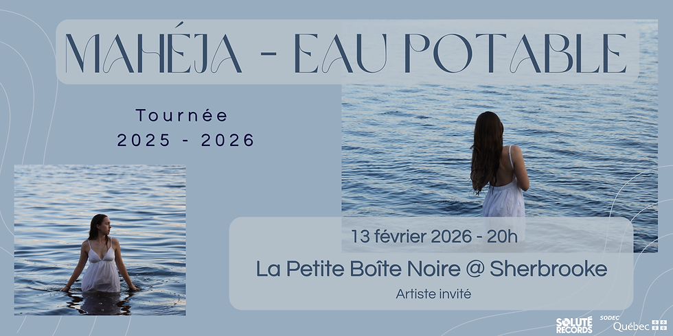 Mahéja | Tournée Eau potable @ Sherbrooke