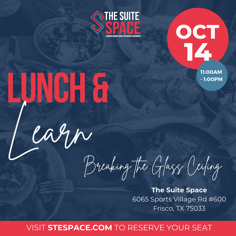 The Suite Space Lunch & Learn - Breaking the Glass Ceiling