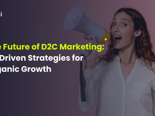 The Future of D2C Marketing: AI-Driven Strategies for Organic Growth