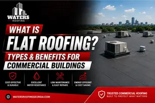 What Is Flat Roofing? Types & Benefits for Commercial Buildings