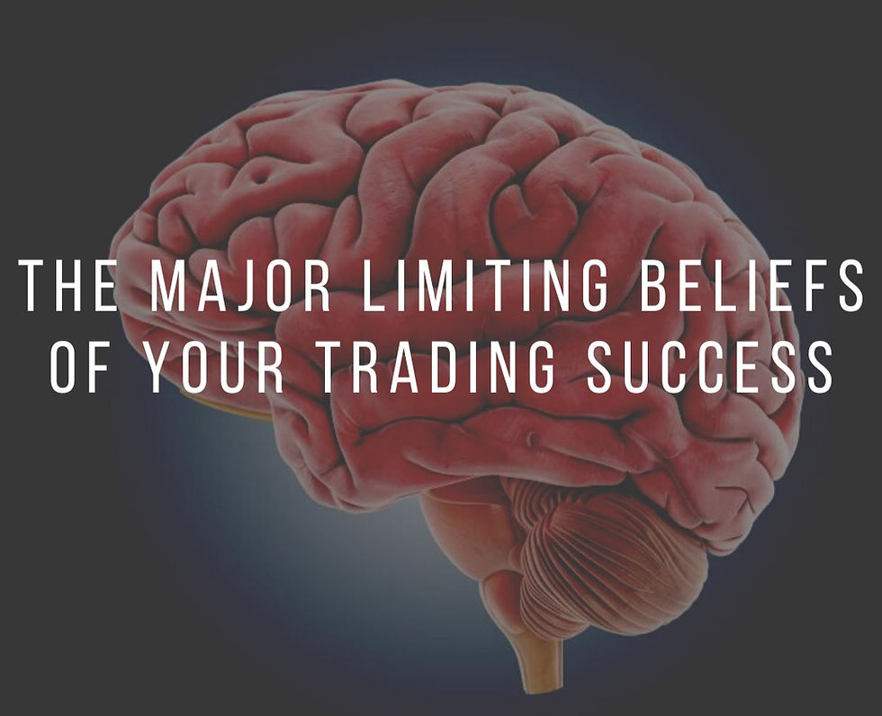 The Major Self-Limiting Beliefs of Your Trading Success