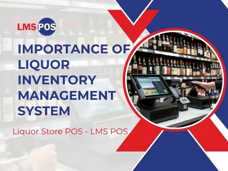 What Is the Importance of a Liquor Inventory Management System?