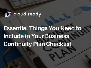 Essential Things You Need to Include in Your Business Continuity Plan Checklist