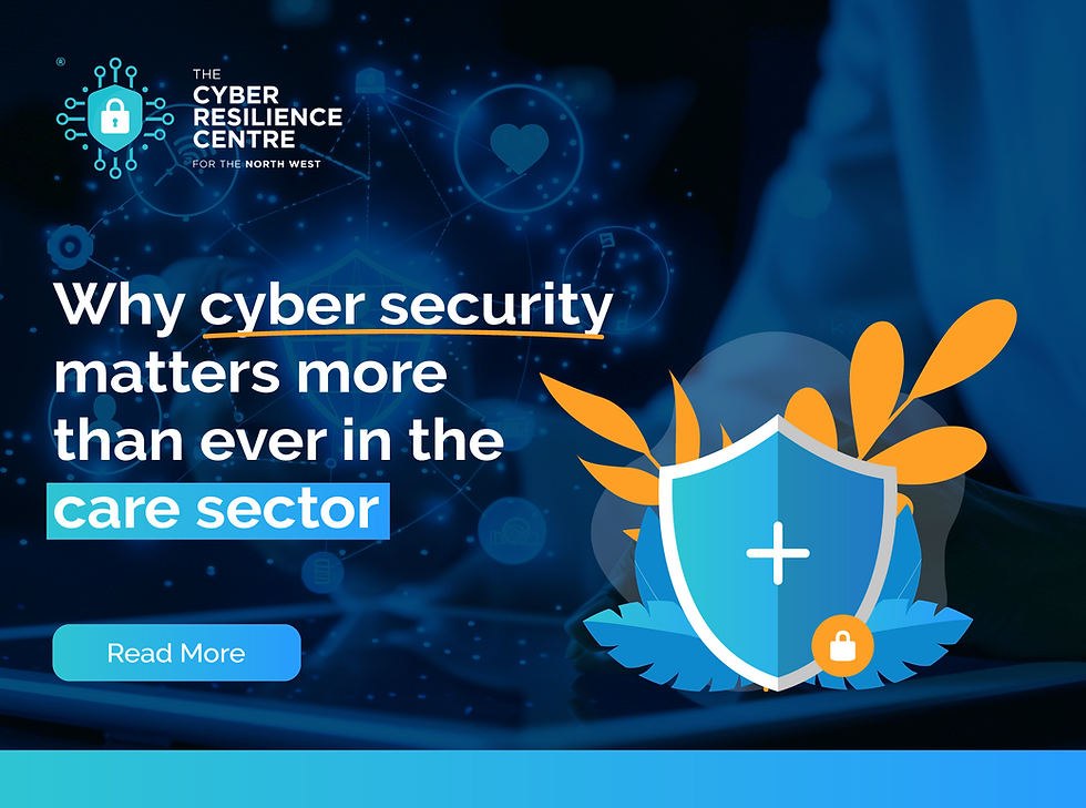 Why cyber security matters more than ever in the care sector