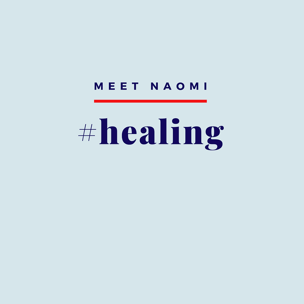 Image reads, Meet Naomi, #healing